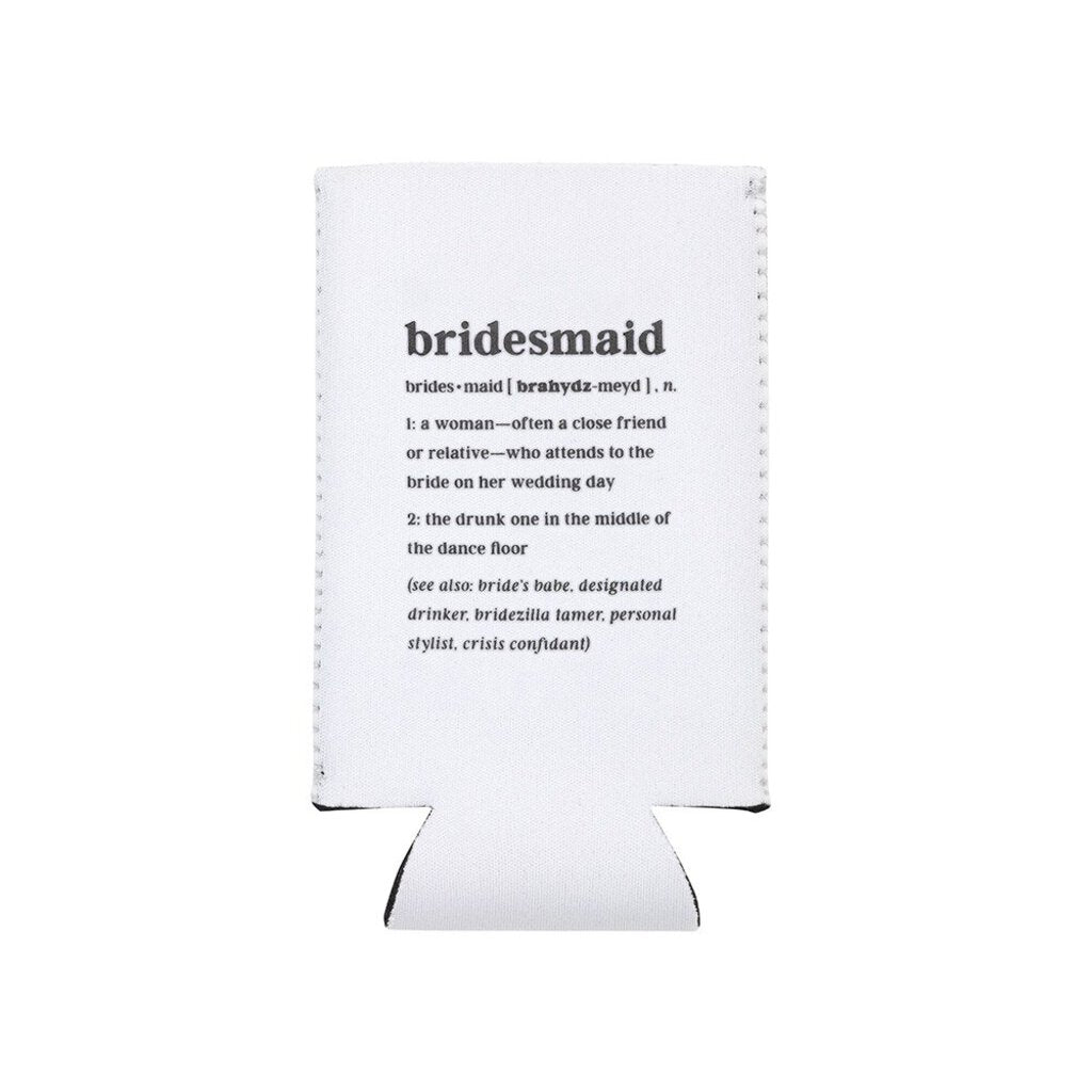 DEFINED Koozie - Bridesmaid