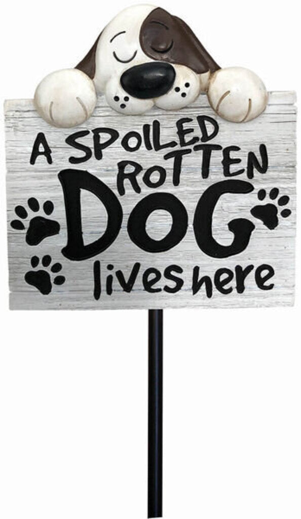 Spoiled Dog Garden Stake